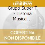 Grupo Super T - Historia Musical Sonidera 2