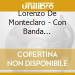 Lorenzo De Monteclaro - Con Banda Sinaloense cd