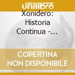 Xonidero: Historia Continua - Xonidero: Historia Continua cd