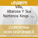 Villa, Altarosa Y Sus Nortenos Kings - Cual De Los Dos cd