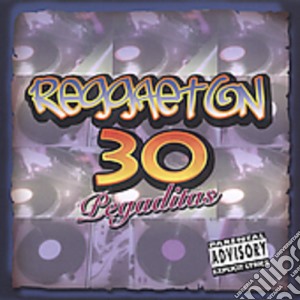 Reggaeton 30 pegaditas cd musicale di Artisti Vari