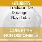 Tradicion De Durango - Navidad Duranguense cd