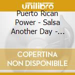 Puerto Rican Power - Salsa Another Day - Pistas cd