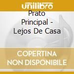 Prato Principal - Lejos De Casa cd