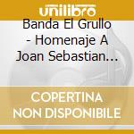 Banda El Grullo - Homenaje A Joan Sebastian El Rey Del Jaripeo cd