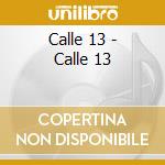 Calle 13 - Calle 13 cd musicale di CALLE 13