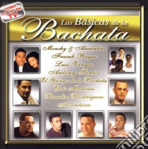 Basicas De La Bachata / Various cd musicale