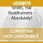 Smith, Hal Roadrunners - Absolutely! cd