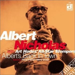 Albert Nicholas With Art Hodes' All Star Stompers - Albert's Back In Town cd musicale di Albert nicholas with art hodes