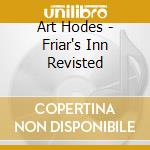 Art Hodes - Friar's Inn Revisted cd