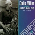Eddie Miller & Johnny Varro Trio - Street Of Dreams cd