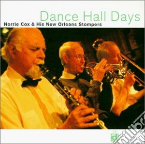 Norrie Cox & N.orleans Stompers - Dance Hall Days cd musicale di Norrie cox & n.orleans stomper