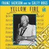 Franz Jackson & The Salty Dogs - Yellow Fire cd