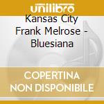 Kansas City Frank Melrose - Bluesiana cd