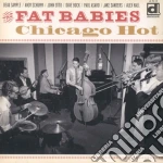 Fat Babies (The) - Chicago Hot cd