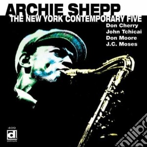 Archie Shepp - Archie Shepp & The New York Contemporary Five cd musicale di Archie Shepp