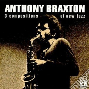 Anthony Braxton - 3 Compositions Of New Jazz cd musicale di Anthony Braxton
