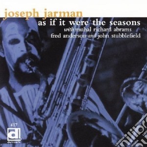 Joseph Jarman - As If It Were The Seasons cd musicale di Jarman Joseph