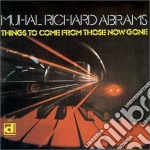 Muhal Richard Abrams - Things To Come From Those