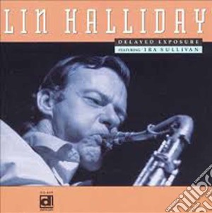 Lin Halliday - Delayed Exposure cd musicale di Halliday Lin
