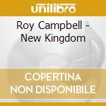 Roy Campbell - New Kingdom cd
