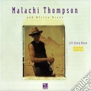 Malachi Thompson & Africa Brass - Lift Every Voice cd musicale di Malachi thompson & a