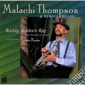 Malachi Thompson & Africa Brass - Buddy Bolden's Rag cd musicale di Malachi thompson & africa bras