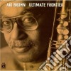 Ari Brown - Ultimate Frontier cd