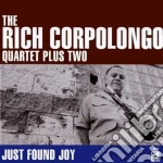 Rich Corpolongo Quartet - Just Found Joy cd