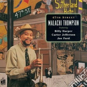 Malachi Thompson - 47th Street cd musicale di Thompson Malachi