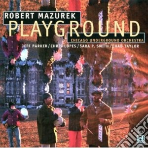 Robert Mazurek - Playground cd musicale di Mazurek Robert