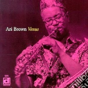 Ari Brown - Venus cd musicale di Brown Ari