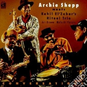 Archie Shepp Meets Kahil El'zabar - Conversations cd musicale di Archie Shepp
