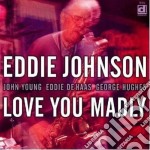 Eddie Johnson - Love You Madly