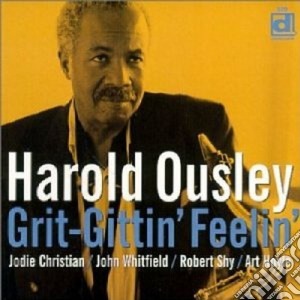 Harold Ousley - Grit-grittin' Feelin' cd musicale di Ousley Harold