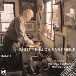 Scott Fields Ensemble - Mamet cd musicale di Scott fields ensemble