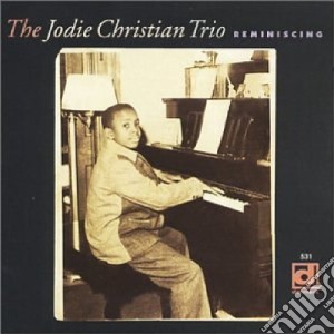 Jodie Christian Trio - Reminiscing cd musicale di Jodie christian trio