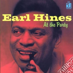 Earl Hines - At The Party cd musicale di Earl Hines