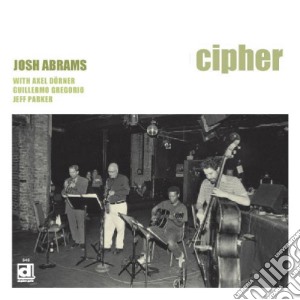 Josh Abrams - Cipher cd musicale di Abrams Josh