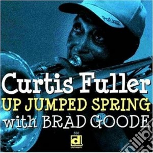 Curtis Fuller - Up Jumped Spring cd musicale di Curtis Fuller