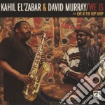 Kahil El'zabar & David Murray - We Is Live At Bop Shop