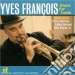 Yves Francois - Blues For Hawk