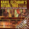Kahil El'zabar's Ritual Trio - Live At The River East.. cd