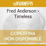 Fred Anderson - Timeless cd