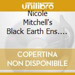 Nicole Mitchell's Black Earth Ens. - Black Unstoppable cd