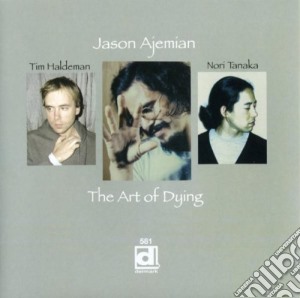 Jason Ajemian - The Art Of Dying cd musicale di Jason Ajemian