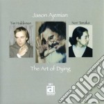 Jason Ajemian - The Art Of Dying