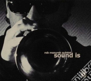 Rob Mazurek Quintet - Sound Is cd musicale di MAZUREK ROB INTET