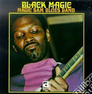 Magic Sam Blues Band - Black Magic cd musicale di Magic sam blues band