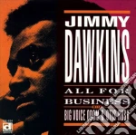 Jimmy Dawkins - All For Business cd